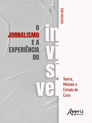 cover image of O Jornalismo e a Experiência do Invisível